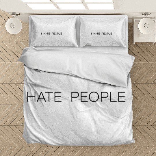 I hate people Bedding Sets