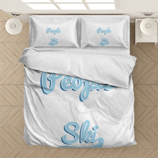 Work is for people who can't Ski Holidays Skiing Bedding Sets