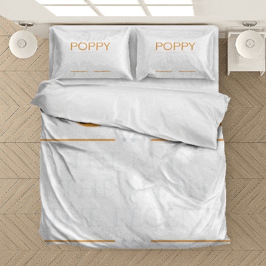 Poppy the man the myth the legend Bedding Sets