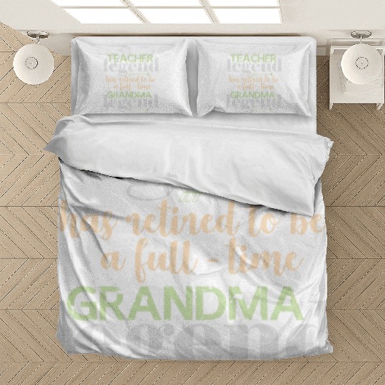 Retired teacher legend | Grandma Grandmother Bedding Sets