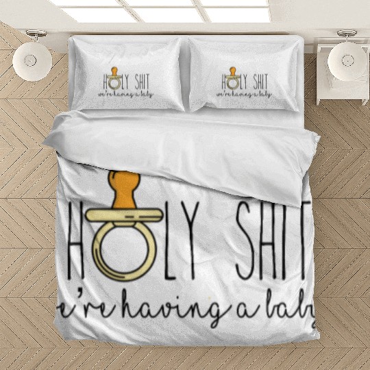 FUNNY Pregnancy Baby Announcement print HOLY SHIT Bedding Sets