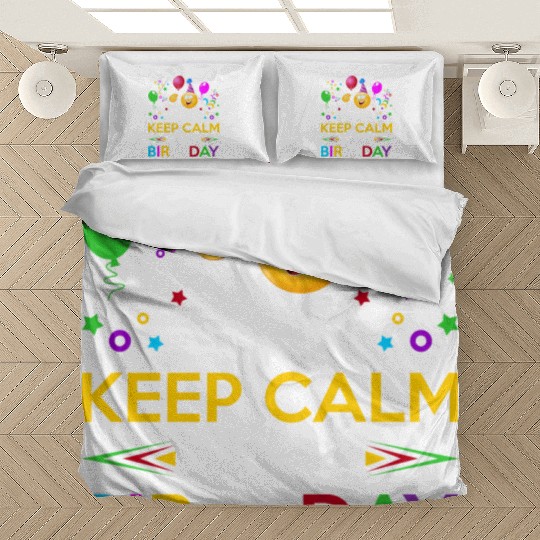 I Cant Keep Calm Its My Birthday Bedding Sets