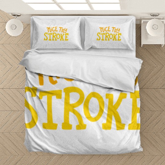 STROKE SURVIVOR: Nice Try Stroke Bedding Sets