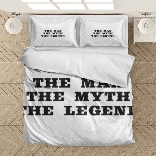 The Man The Myth The Legend Bedding Sets