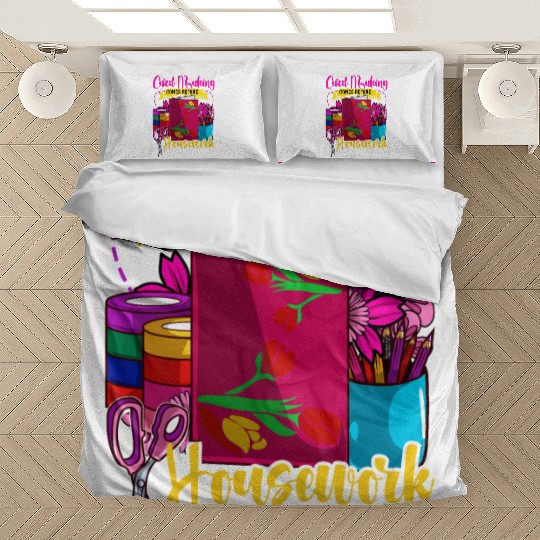 Card Making Comes Before Housework Scrapbook Bedding Sets