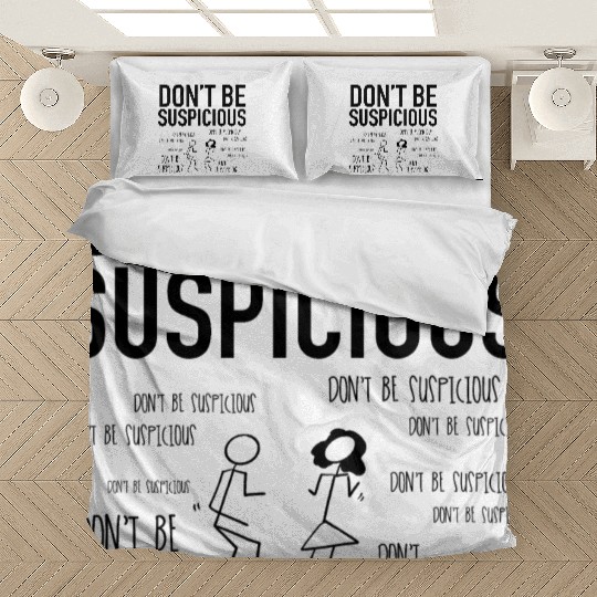 Don't Be Suspicious / Tik Tok Bedding Sets