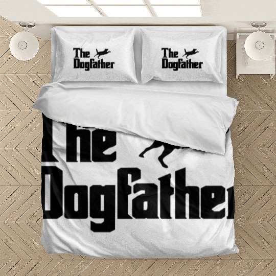The Dog Father Bedding Sets