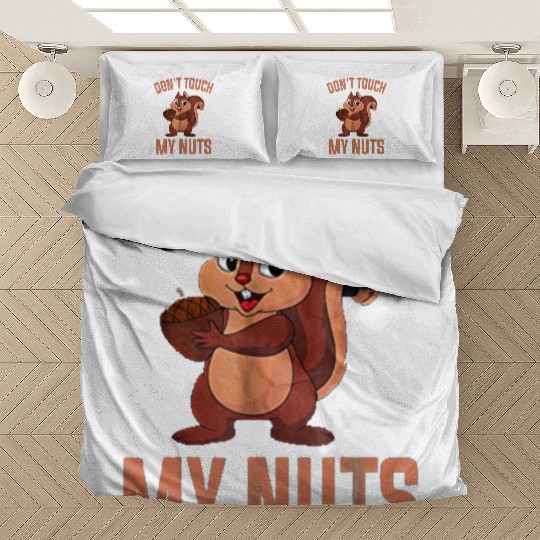Squirrel loves nuts - don't touch my nuts Bedding Sets