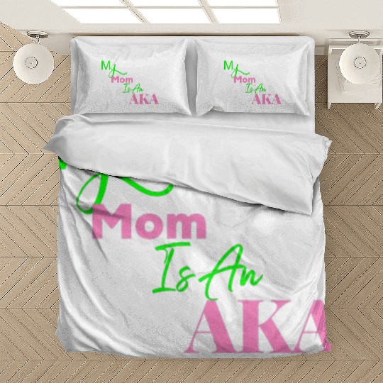 AKA Mom My Mom Is An AKA Black Bedding Sets