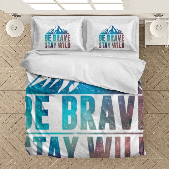 BE BRAVE STAY WILD Wilderness Nature Lover Bedding Sets