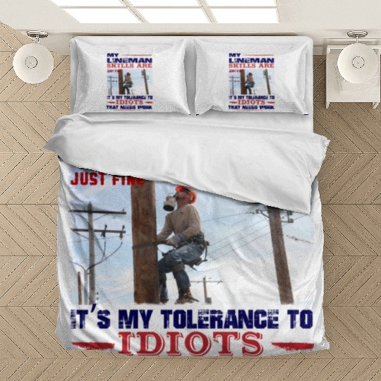 My Lineman skills are just fine Bedding Sets