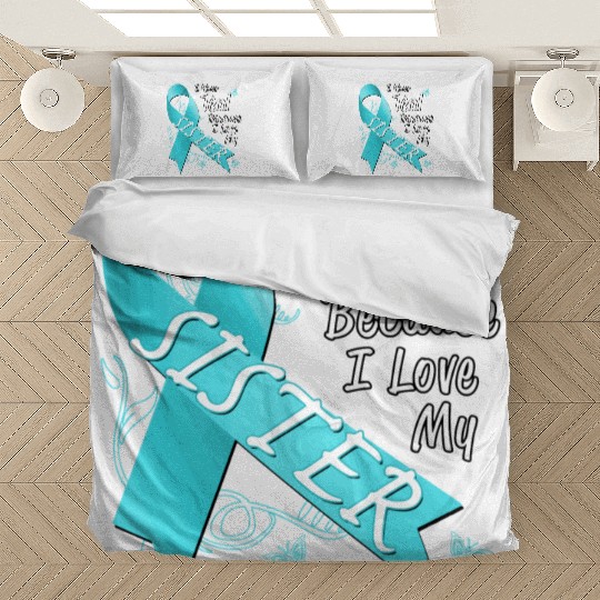 Love Sister Teal Ribbon Ovarian Cancer Awareness S Bedding Sets