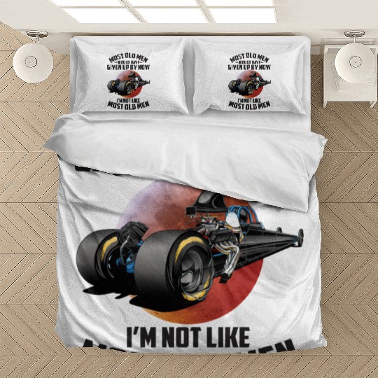 I'm Not Like Most Old Men Funny Drag Racing Bedding Sets
