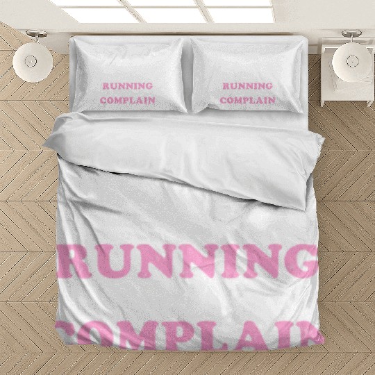 I Hate Running Complain All The Time Bedding Sets