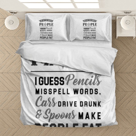 IF GUNS KILL People Funny Political Gun, Political Bedding Sets