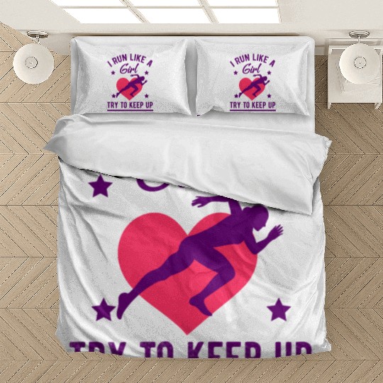 I Run Like A Girl Try To Keep Up Bedding Sets