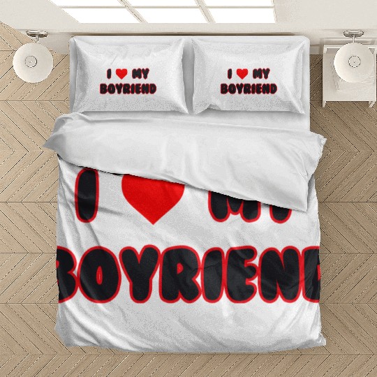 i love my boyfriend Bedding Sets