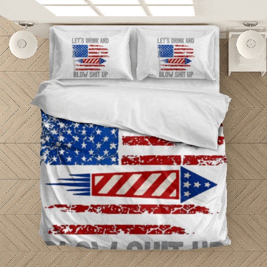 let's drink and blow shit up Bedding Sets