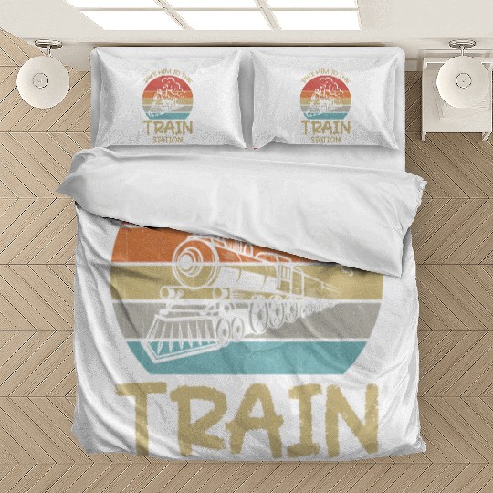 Take Him To The Train Station Funny Bedding Sets