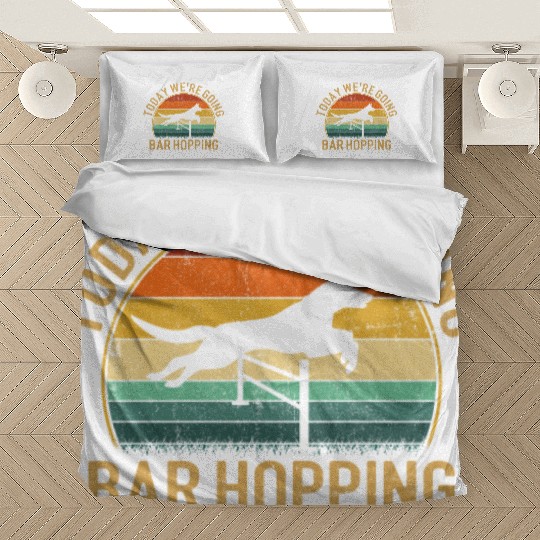 Today we're going copia bar hopping, training dog Bedding Sets