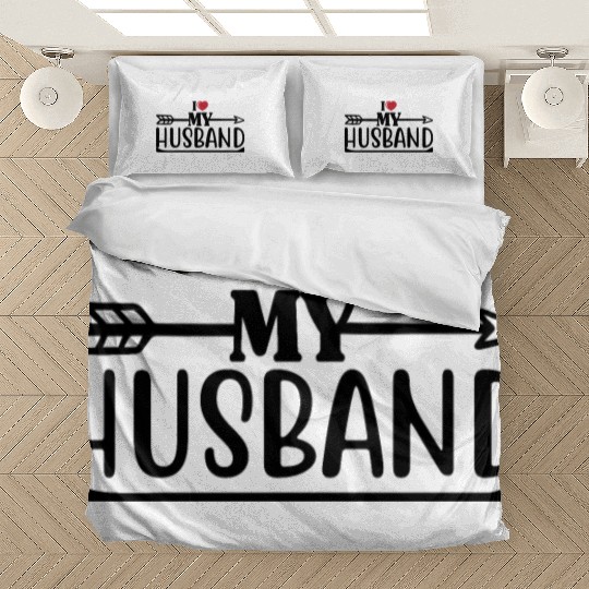 I Love My Husband 1 Bedding Sets