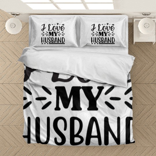 I Love My Husband Bedding Sets