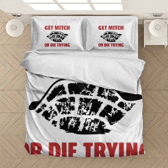 GET MITCH OR DIE TRYING Bedding Sets