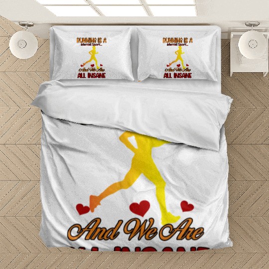 Running And We Are All Insane Funny Cute Bedding Sets