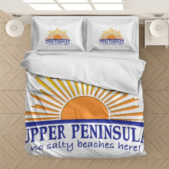 No Salty Beaches Here Upper Peninsula Up Michigan Bedding Sets