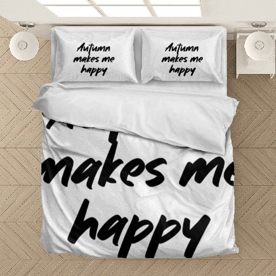 Autumn makes me happy Bedding Sets
