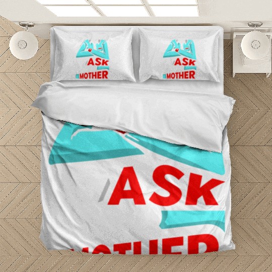 Go Ask Your Mother Father Father's Day Daddy Dad Bedding Sets