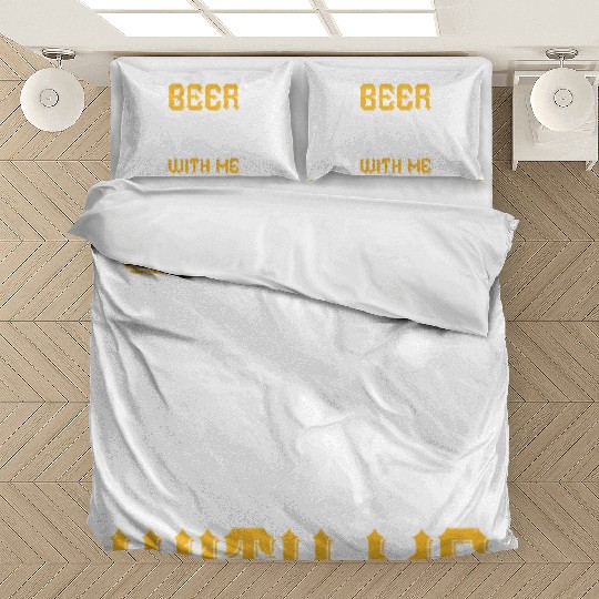 BEER WITH ME Bedding Sets