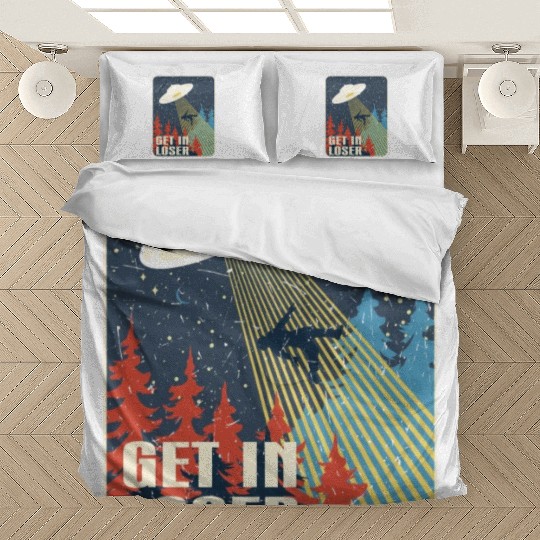 Get In Loser Bedding Sets