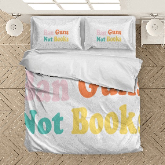 Ban Guns Not Books Stop Gun Violence Bedding Sets