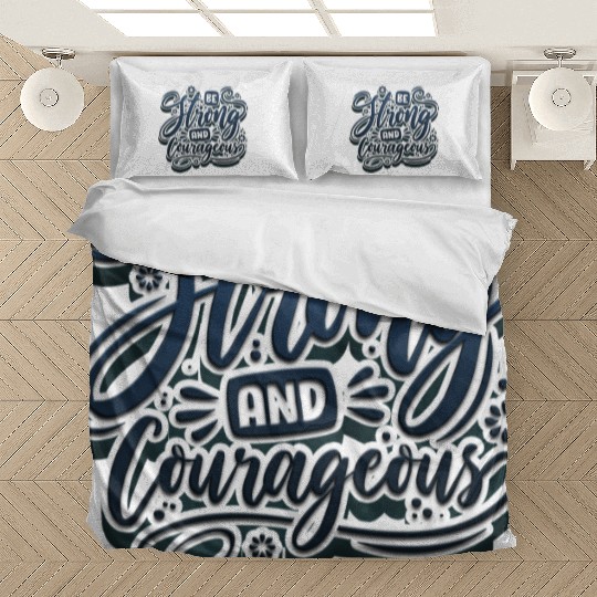 Be strong and courageous Bedding Sets