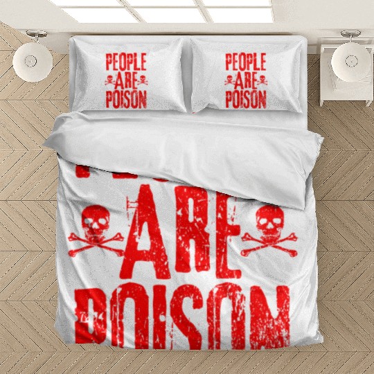 People Are Poison Bedding Sets