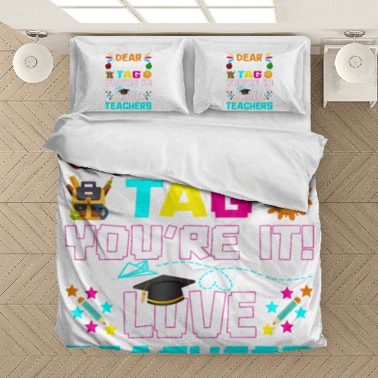 Dear Parents Tag You re it Love Teachers Bedding Sets
