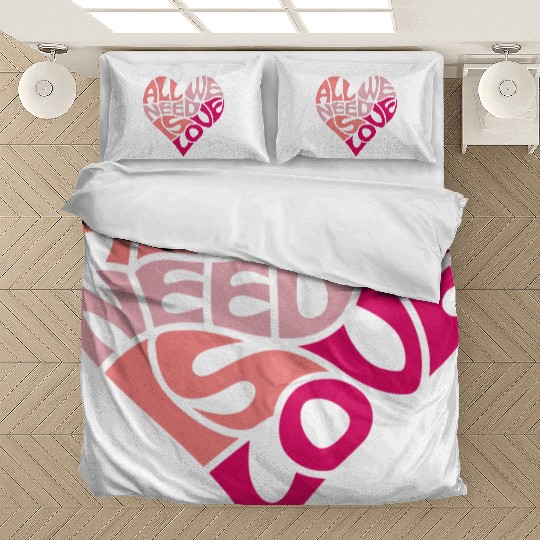 All we need is love Bedding Sets