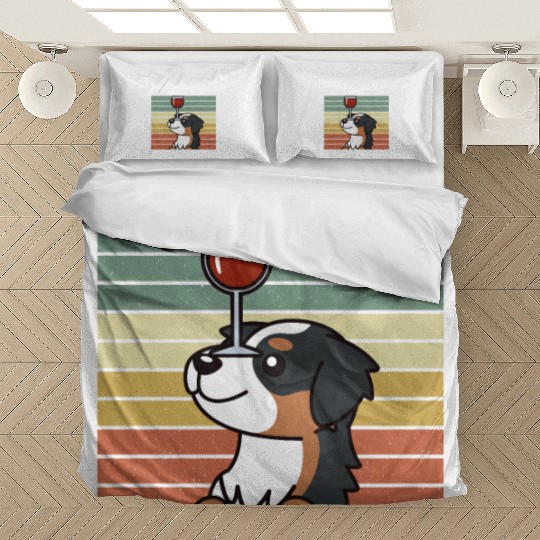 I Like Wine And My Bernese Mountain Dog Bedding Sets