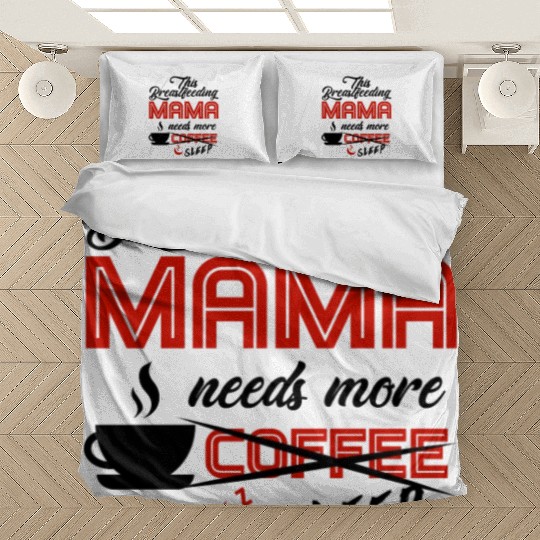 Breastfeeding Mom Mama Normalized Awareness Bedding Sets