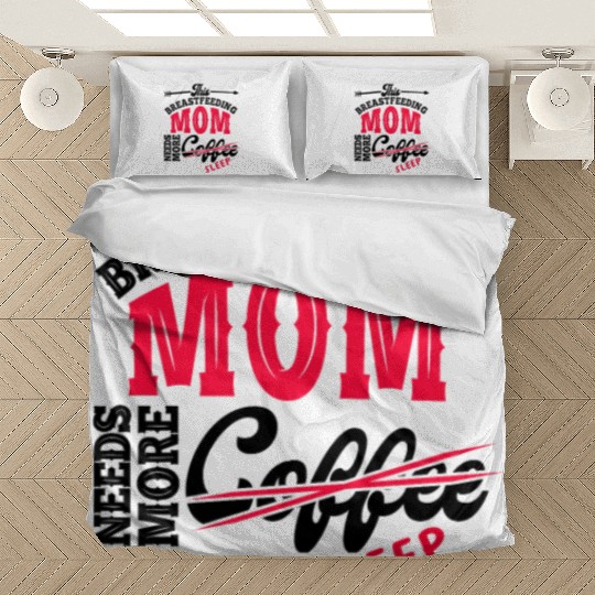 Breastfeeding Mom Mama Normalized Awareness Bedding Sets