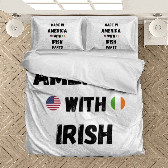 MADE IN AMERICA WITH IRISH PARTS Bedding Sets