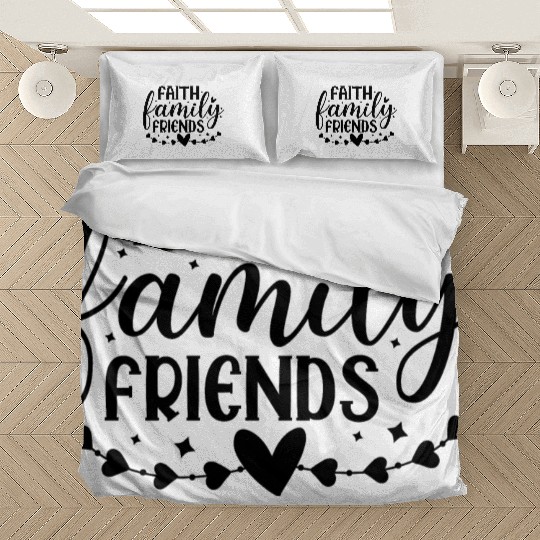 Faith Family Friends Bedding Sets