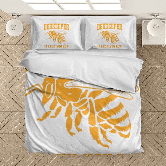 Beekeeper If I Run You Run Bedding Sets