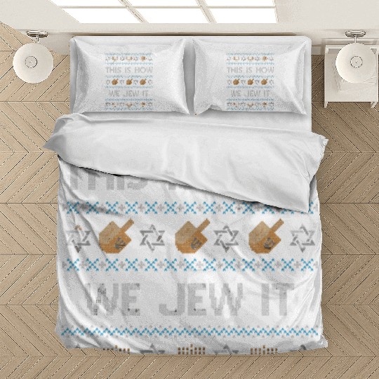 Ugly Hanukkah This Is How We Jew It Bedding Sets