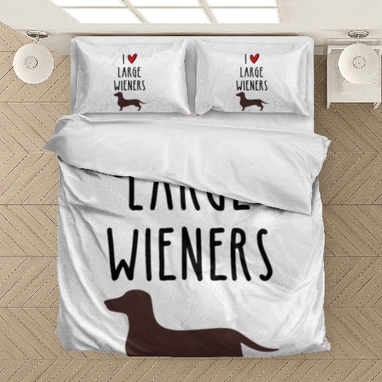 I Love Large Wieners Bedding Sets