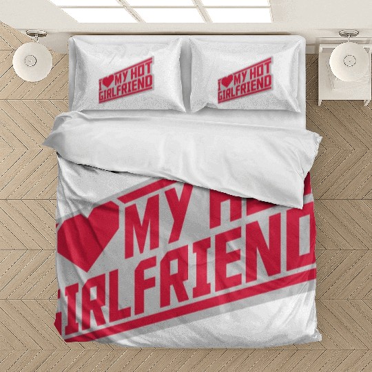 I love my girlfriend Bedding Sets