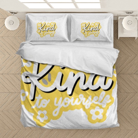 Be kind to yourself cool Bedding Sets