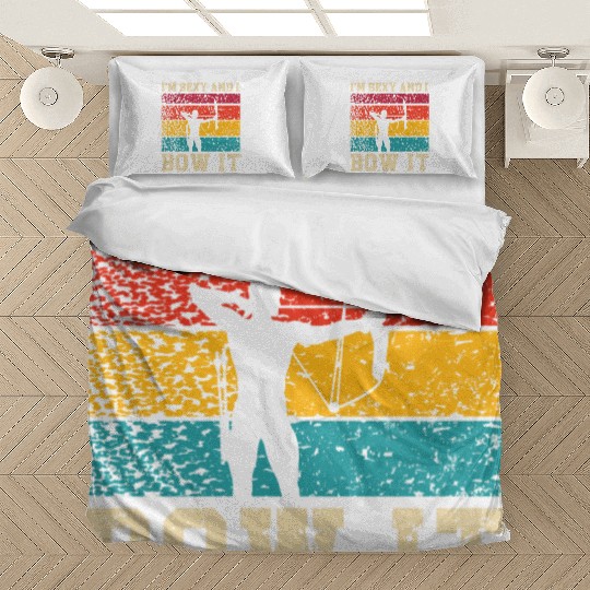 I'm Sexy And I Bow It Archer Shoot Arrow Archery Bedding Sets