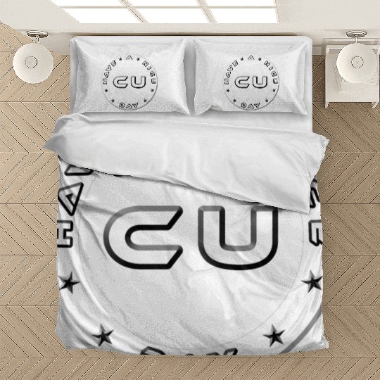 HAVE A NICE DAY - SEE YOU Bedding Sets